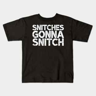 Snitches Gonna Snitch Lockdown Rules Kids T-Shirt